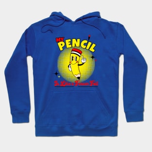 My pencil is like a fencil foil Hoodie